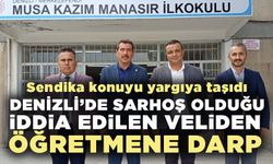 Denizli’de Sarhoş Olduğu İddia Edilen Veliden Öğretmene Darp