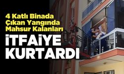 4 Katlı Binada Çıkan Yangında Mahsur Kalanları İtfaiye Kurtardı