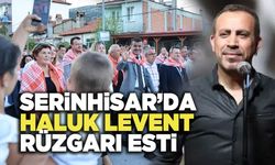 Serinhisar’da Haluk Levent Rüzgarı