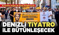 Denizli Tiyatro İle Bütünleşecek