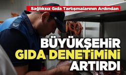 Büyükşehir Gıda Denetimini Artırdı