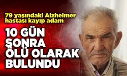 79 Yaşındaki Kayıp Yaşlı Adam  10 Gün Sonra Ölü Olarak Bulundu