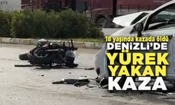 Denizli’de kazada 18 yaşındaki genç adam öldü genç kız ise ağır yaralı