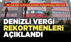 Denizli Vergi Rekortmenleri Açıklandı