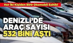 Denizli’de Araç Sayısı 532 Bini Aştı