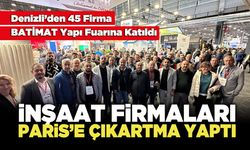 İnşaat Firmaları Paris’e Çıkartma Yaptı