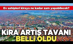 Kira Artış Tavanı Belli Oldu