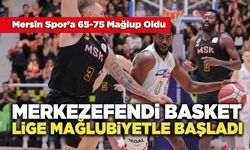 Merkezefendi Basket Lige Mağlubiyetle Başladı