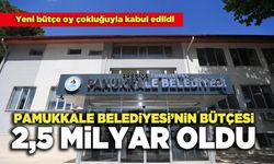 Pamukkale Belediyesi’nin Bütçesi 2,5 Milyar Oldu