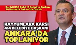 Kayyumlara Karşı CHP’li 414 Belediye Başkanı Ankara'da Toplanıyor