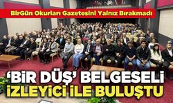 ‘Bir Düş’ Belgeseli İzleyici İle Buluştu