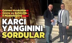 Çevreci Avukatlar Çevre ve Şehircilik İl Müdürlüğüne Karcı Yangının Sordular