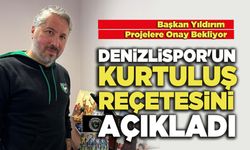 Denizlispor'un Kurtuluş Reçetesini Açıkladı