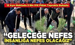 “Geleceğe Nefes İnsanlığa Nefes Olacağız”