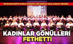 Kadınlar Gönülleri Fethetti