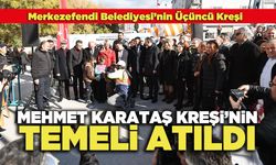 Mehmet Karataş Kreşi’nin Temeli Atıldı