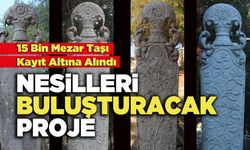 Nesilleri Buluşturacak Proje, 15 Bin Mezar Taşı Kayıt Altına Alındı