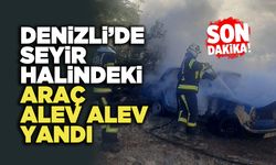 Denizli'de Seyir Halindeki Araç Alev Alev Yandı