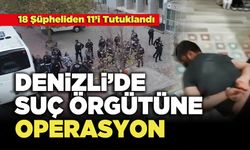 Denizli’de Suç Örgütüne Operasyon