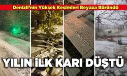 Denizli’nin Yüksek Kesimleri Beyaza Büründü