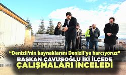 Başkan Çavuşoğlu İki İlçede Çalışmaları İnceledi