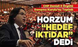 Horzum “Hedef İktidar” Dedi