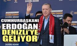 Cumhurbaşkanı Erdoğan’ın Denizli’ye Geliyor