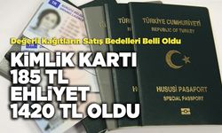 Kimlik Kartı 185 Tl. Ehliyet 1420 Tl Oldu