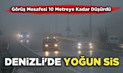 Denizli'de Yoğun Sis