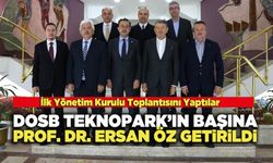 DOSB Teknopark’ın Başına Prof. Dr. Ersan Öz Getirildi