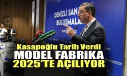 Denizli Model Fabrika 2025’de Faaliyete Başlıyor