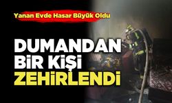 Evde Çıkan Yangında Dumandan Bir Kişi Zehirlendi