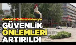 Denizli’de Yılbaşı Gecesi İçin  Güvenlik Önlemleri Artırıldı