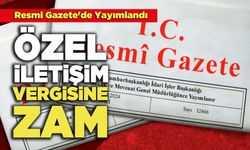 Özel İletişim Vergisine Zam