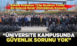 Rektör Kutluhan: “Üniversite Kampusunda Güvenlik Sorunu Yok”