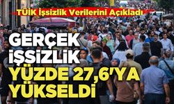 TÜİK İşsizlik Verilerini Açıkladı: Gerçek İşsizlik Yüzde 27,6'ya Yükseldi