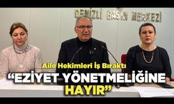 Aile Hekimleri İş Bıraktı:  “Eziyet Yönetmeliğine Hayır”