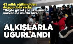 43 Yıllık Eğitimci Alkışlar İçinde Uğurlandı