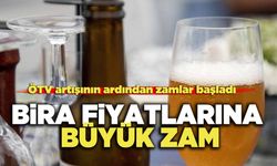 Bira Fiyatlarına Büyük Zam