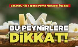 Bakanlık, Hile Yapan 5 Peynir Markasını İfşa Etti