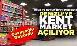 Denizli’ye ucuz ve uygun fiyat etiketiyle kent market açılıyor