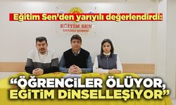 Eğitim Sen: “Öğrenciler Ölüyor, Eğitim Dinselleşiyor”