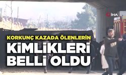 Korkunç Kazada Ölenlerin Kimlikleri Belli Oldu