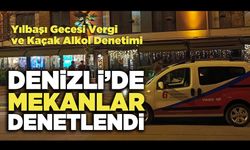 Denizli’de Mekanlar Denetlendi