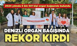 Denizli Organ Bağışında Rekor Kırdı