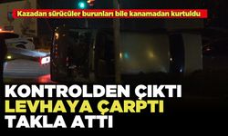 Kontrolden Çıktı, Levhaya Çarptı, Takla Attı