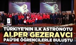 Türkiye'nın İlk Astronotu Alper Gezeravcı PAÜ'de Öğrencilerle Buluştu