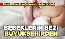 Bebeklerin Bezi Büyükşehirden