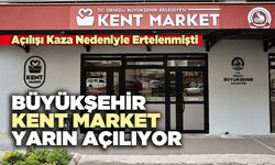 Büyükşehir Kent Market Yarın Açılıyor