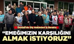 Denizli’de Kamu Diş Hekimleri İş Bıraktı: “Emeğimizin Karşılığını Almak İstiyoruz”